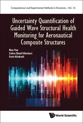 bokomslag Uncertainty Quantification Of Guided Wave Structural Health Monitoring For Aeronautical Composite Structures