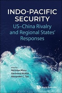 bokomslag Indo-pacific Security: Us-china Rivalry And Regional States' Responses