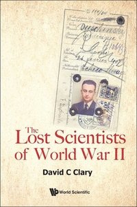 bokomslag Lost Scientists Of World War Ii, The