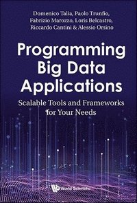bokomslag Programming Big Data Applications: Scalable Tools And Frameworks For Your Needs