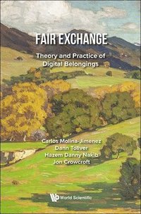 bokomslag Fair Exchange: Theory And Practice Of Digital Belongings