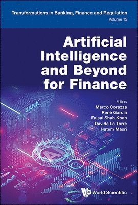 Corazza Marco, Marco Corazza, René Garcia, Faisal Shah Khan, Davide La Torre, Hatem Masri - ARTIFICIAL INTELLIGENCE AND BEYOND FOR FINANCE, Inbunden