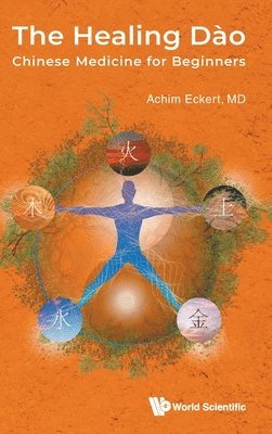 Healing Dao, The: Chinese Medicine For Beginners 1