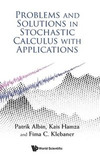 bokomslag Problems And Solutions In Stochastic Calculus With Applications