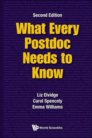 Liz Elvidge, Carol Spencely, Emma Williams - WHAT EVERY POSTDOC NEEDS TO KNOW (SECOND EDITION), Häftad
