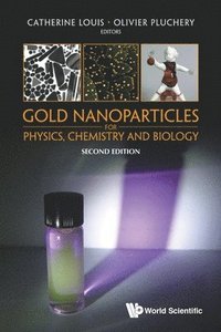 bokomslag Gold Nanoparticles For Physics, Chemistry And Biology