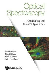 bokomslag Optical Spectroscopy: Fundamentals And Advanced Applications