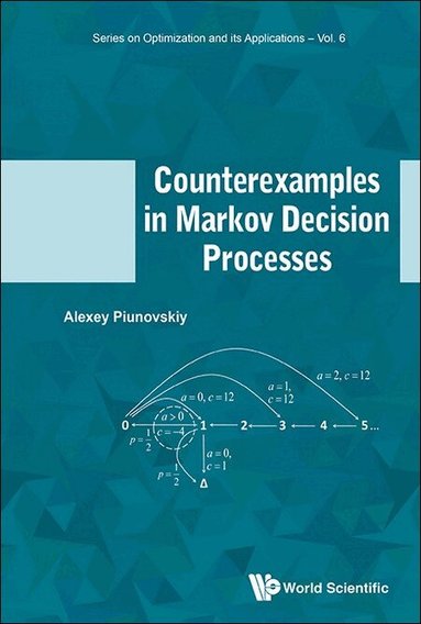 Alexey Piunovskiy - COUNTEREXAMPLES IN MARKOV DECISION PROCESSES, Inbunden