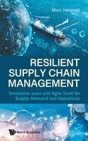 Marc Helmold - RESILIENT SUPPLY CHAIN MANAGEMENT: INNOVATIVE, LEAN AND AGILE TOOLS FOR SUPPLY, DEMAND AND OPERATIONS, Inbunden