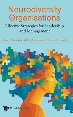 Marc Helmold, Malte Martensen, Florian Hummel - NEURODIVERSITY IN ORGANISATIONS: EFFECTIVE STRATEGIES FOR LEADERSHIP AND MANAGEMENT, Inbunden