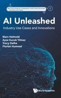 Marc Helmold, Ayse Kucuk Yilmaz, Tracy Dathe, Florian Hummel - AI UNLEASHED: INDUSTRY USE CASES AND INNOVATIONS, Inbunden
