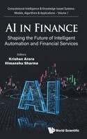 Arora Krishan, Krishan Arora, Himanshu Sharma - AI IN FINANCE: SHAPING THE FUTURE OF INTELLIGENT AUTOMATION AND FINANCIAL SERVICES, Inbunden