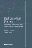 Robert D Crapnell, Craig E Banks - ELECTROANALYTICAL OVERVIEW: EQUIPMENT, TECHNIQUES, AND EXPERIMENTAL CONSIDERATIONS, Häftad