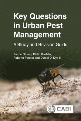 Partho Dhang, Philip Koehler, Roberto Pereira, Daniel Dye II - Key Questions in Urban Pest Management, Häftad
