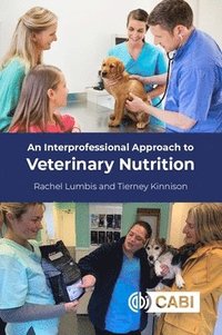 bokomslag An Interprofessional Approach to Veterinary Nutrition