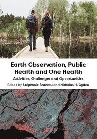 bokomslag Earth Observation, Public Health and One Health