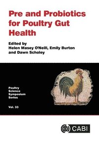 bokomslag Pre and Probiotics for Poultry Gut Health