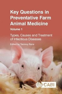 bokomslag Key Questions in Preventative Farm Animal Medicine, Volume 1