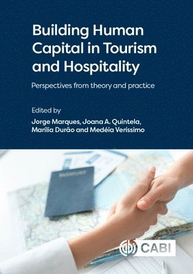 Jorge Marques, Joana A Quintela, Marília Durão, Medéia Veríssimo - Building Human Capital in Tourism and Hospitality, Inbunden
