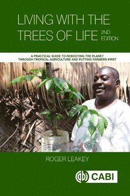 Roger Leakey, Australia) Leakey, Roger (formerly James Cook University - Living With the Trees of Life, Häftad