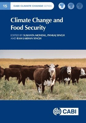 Sukanta Mondal, Pankaj Singh, Ram Lakhan Singh - Climate Change and Food Security, Inbunden