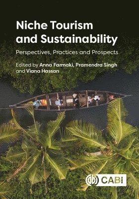 Anna Farmaki, Pramendra Singh, Viana Hassan - Niche Tourism and Sustainability, Inbunden