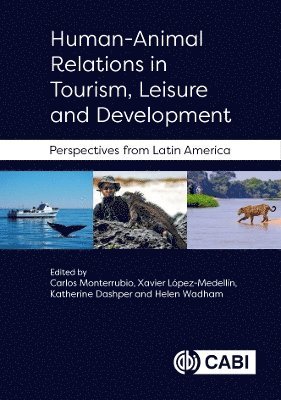 Human-Animal Relations in Tourism, Leisure and Development 1