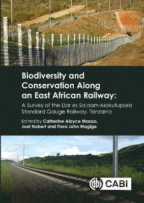 Biodiversity and Conservation Along an East African Railway 1