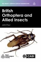 John Paul - British Orthoptera and Allied Insects, Inbunden