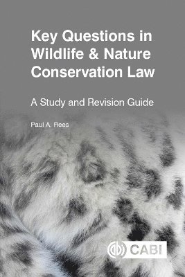 Paul Rees, UK) Rees, Dr Paul (formerly University of Salford - Key Questions in Wildlife & Nature Conservation Law, Inbunden