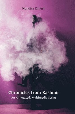 Nandita Dinesh - Chronicles from Kashmir, Inbunden