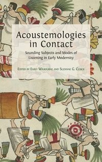 bokomslag Acoustemologies in Contact