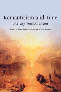bokomslag Romanticism and Time