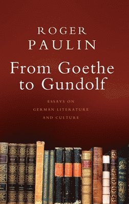 From Goethe to Gundolf 1