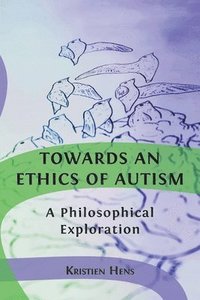 bokomslag Towards an Ethics of Autism