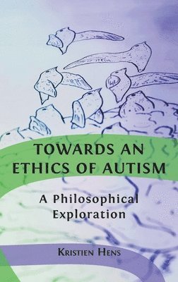 bokomslag Towards an Ethics of Autism