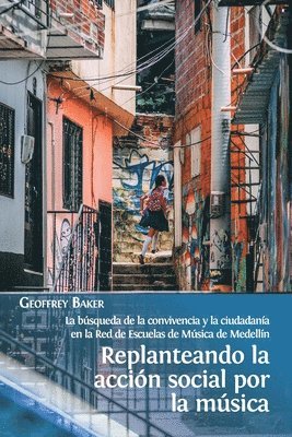 Geoffrey Baker - Replanteando la acción social por la música, Häftad