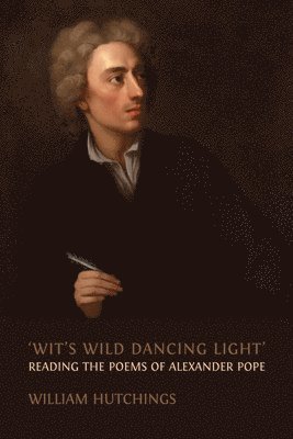 William Hutchings - 'Wit's Wild Dancing Light', Häftad