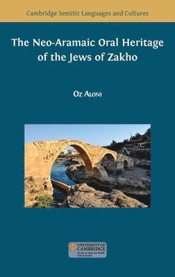 Oz Aloni - Neo-Aramaic Oral Heritage of the Jews of Zakho, Inbunden