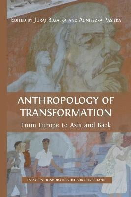 Juraj Buzalka, Agnieszka Pasieka - Anthropology of Transformation, Häftad