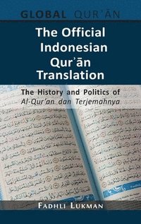 bokomslag The Official Indonesian Qur&#702;&#257;n Translation