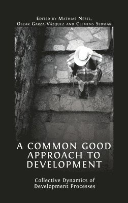 A Common Good Approach to Development 1
