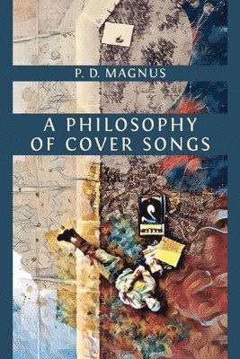 bokomslag A Philosophy of Cover Songs