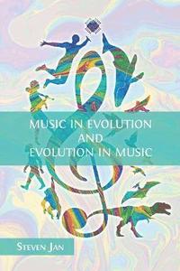 bokomslag Music in Evolution and Evolution in Music