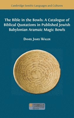 Daniel James Waller - Bible in the Bowls, Inbunden