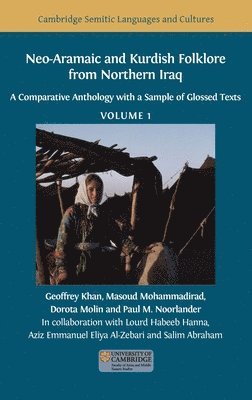 Geoffrey Khan, Masoud Mohammadirad, Dorota Molin - Neo-Aramaic and Kurdish Folklore from Northern Iraq, Inbunden