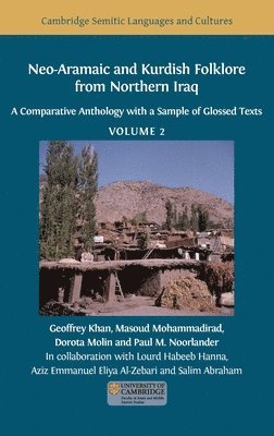 Geoffrey Khan, Masoud Mohammadirad, Dorota Molin - Neo-Aramaic and Kurdish Folklore from Northern Iraq, Inbunden