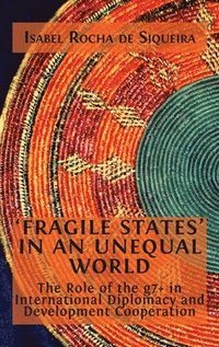 bokomslag 'Fragile States' in an Unequal World