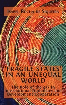 'Fragile States' in an Unequal World 1