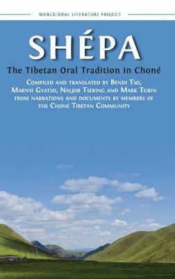 Bendi Tso, Marnyi Gyatso, Mark Turin - Shépa, Inbunden